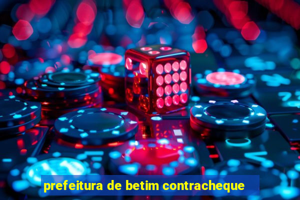 prefeitura de betim contracheque